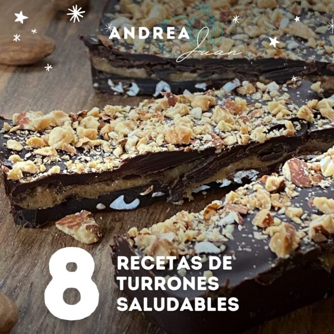 Recetas de turrones saludables - Andrea Juan