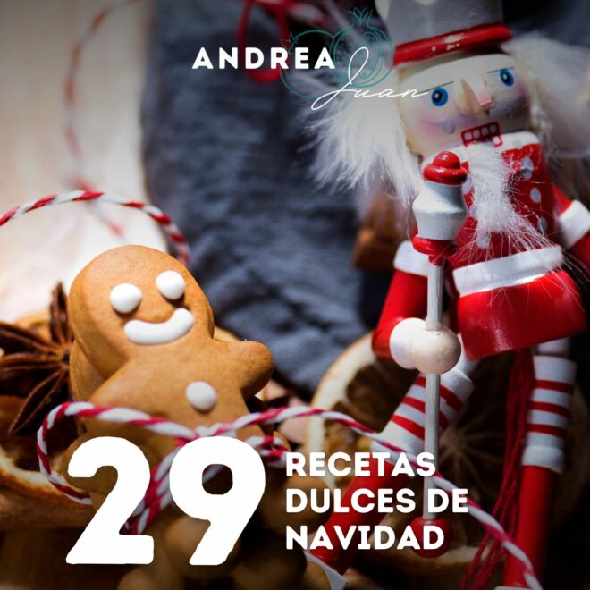 29 recetas dulces de navidad - Andrea Juan